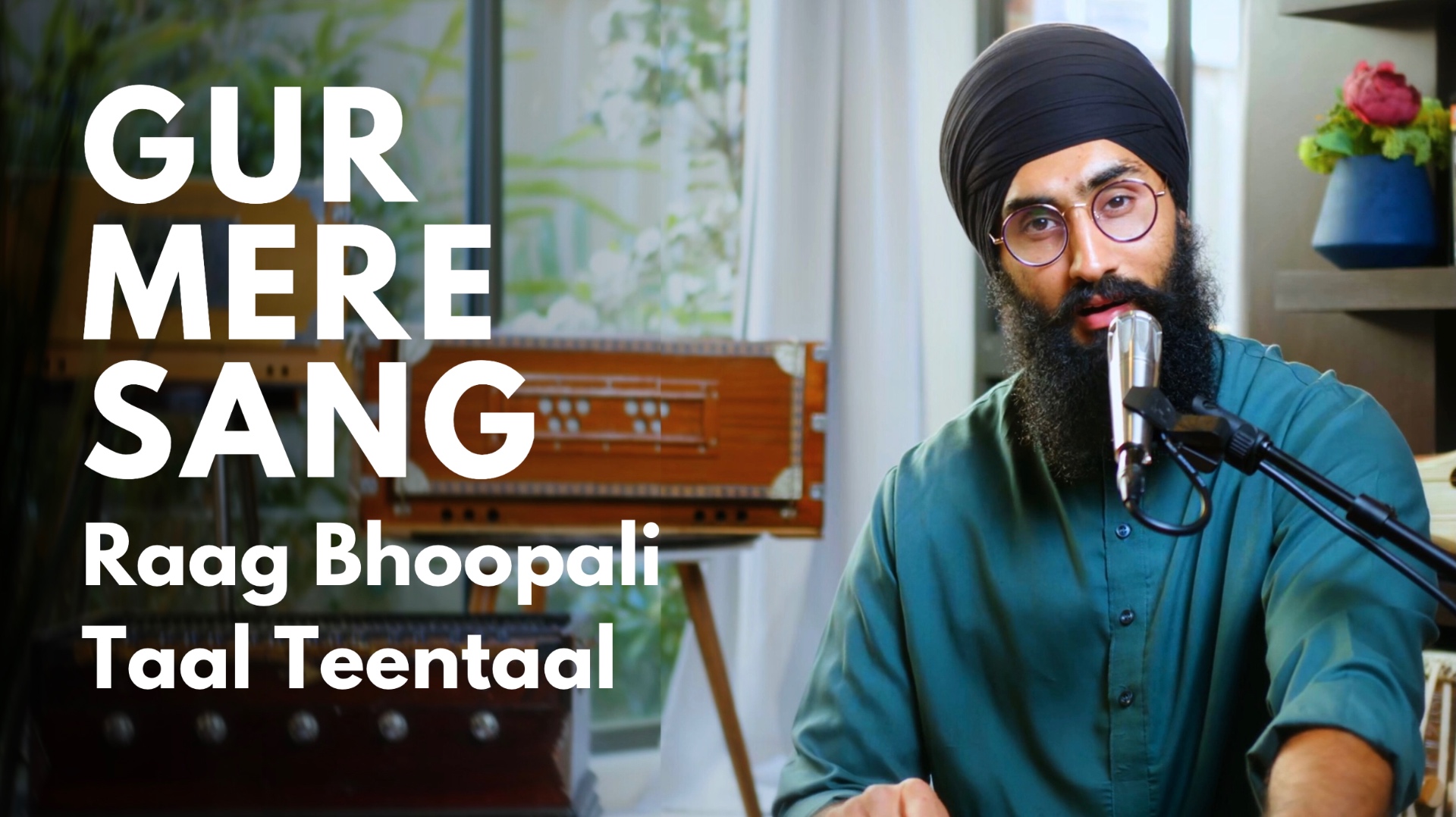 Gur Mere Sang – Raag Bhoopali